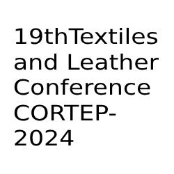 19thTextiles and Leather Conference - CORTEP- 2024